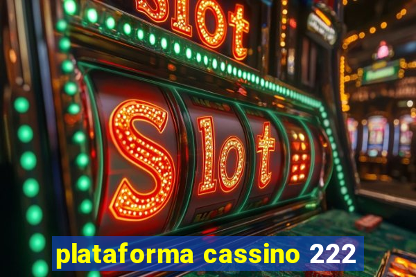 plataforma cassino 222